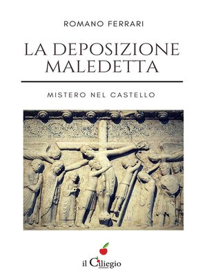 cover image of La deposizione maledetta. Mistero nel castello
